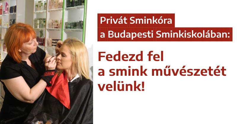 Privát Sminkóra a Budapesti Sminkiskolában: Fedezd fel a smink művészetét velünk!